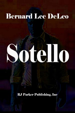 [DeLeo's Action Thriller Singles 01] • Sotello · Detective, ex-FBI